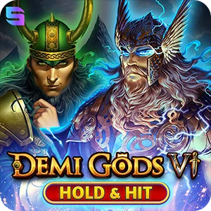 DEMI GODS VI - HOLD & HIT