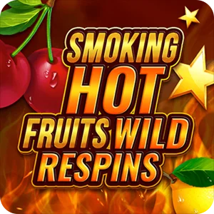 SMOKING HOT FRUITS WILD RESPIN