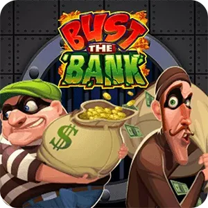 BUST THE BANK