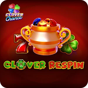 CLOVER RESPIN - CLOVER CHANCE