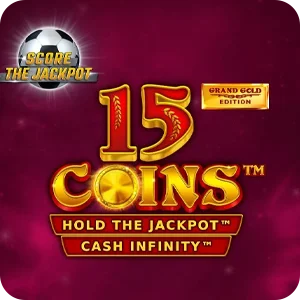 15 COINS GRAND GOLD EDITION SCORE THE JACKPOT
