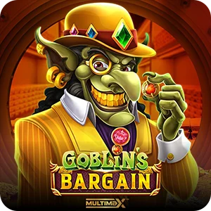 GOBLIN'S BARGAIN MULTIMAX