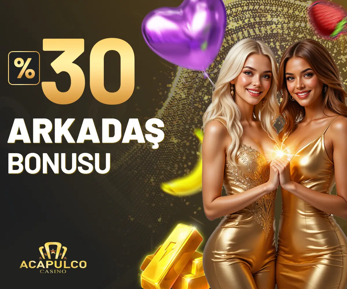 %30 Arkadaş Bonusu